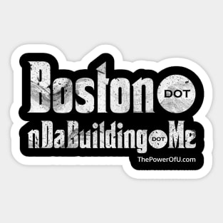 Boston dot nDaBuilding dot Me Sticker